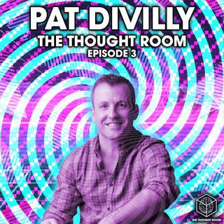 Ep. 3 | Pat Divilly | Imposter Syndrome, Integrity & Showing Up as Yourself