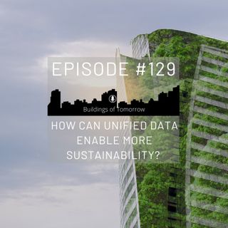 #129 How can unified data enable more sustainability?