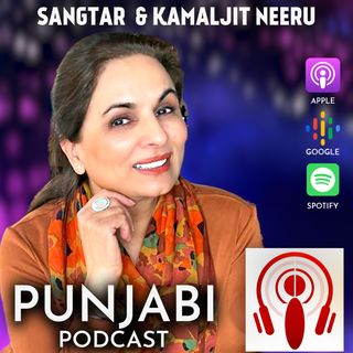 Sangtar and Kamaljit Neeru (EP33)