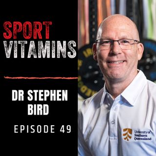 Episode 49 - SPORT VITAMINS / guest Dr Stephen Bird