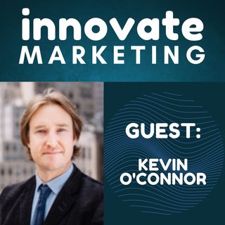 #18 - Kevin O'Connor: VP of Marketing at SelectBlinds