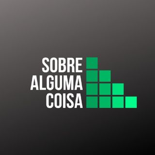 Sobre Alguma Coisa