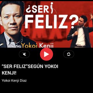 Yokoi Kenji _ Ser feliz