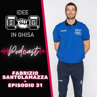 IDEE in GHISA - Episodio 31 - Pallacanestro tra Italia ed estero - Fabrizio Santolamazza