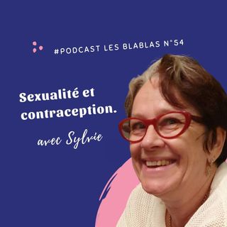 Sylvie : Sexualité et contraception