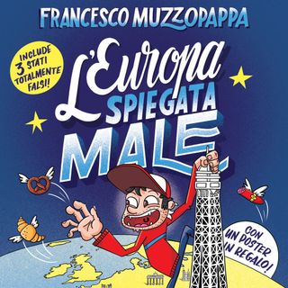 Francesco Muzzopappa "L'Europa spiegata male"