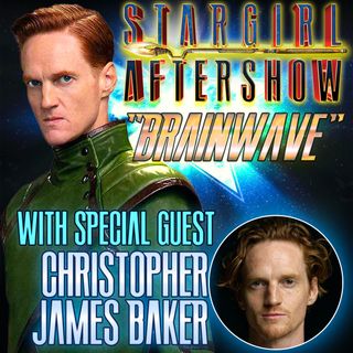 "Brainwave" with guest CHRISTOPHER JAMES BAKER
