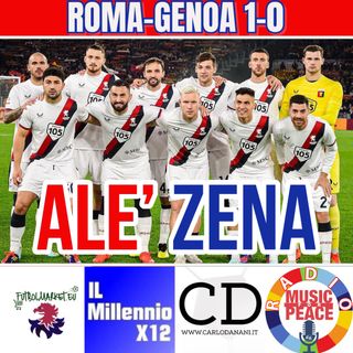 ALE’ ZENA #11 ROMA-GENOA 1-0