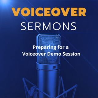 Preparing for a Voiceover Demo Session