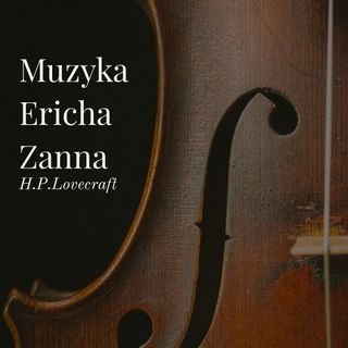 H.P.Lovecraft - Muzyka Ericha Zanna