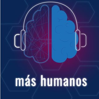 Más Humanos Podcast