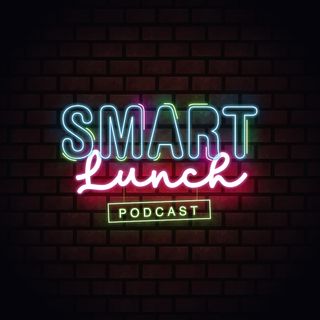 SmartLunch Podcast