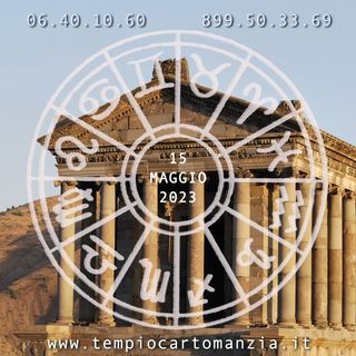L'Oroscopo del giorno 15 maggio 2023  a cura di Luca Oliver