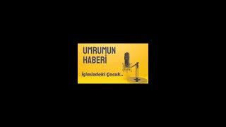 PODCAST- İÇİMİZDEKİ ÇOCUK- UMRUMUN HABERİ  #4     #podcast #türkçepodcast
