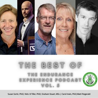 EP. 51: Best of The Endurance Experience Podcast Vol. 5