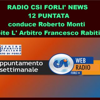 Radio CSI Forli' News 12 Puntata
