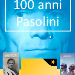 Centenario di Pasolini: due libri imperdibili lo omaggiano