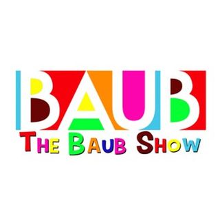 The Baub Show