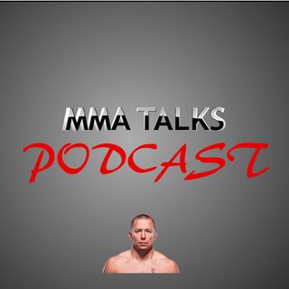 MMA Talks Podcast Special #10 - Focus Georges St-Pierre