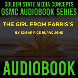 GSMC Audiobook Series: The Girl From Farris’s Episode 8: The Grand Jury and Decency