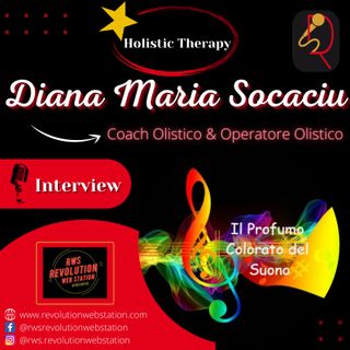 INTERVISTA DIANA MARIA SOCACIU - COACH OLISTICO & OPERATORE OLISTICO