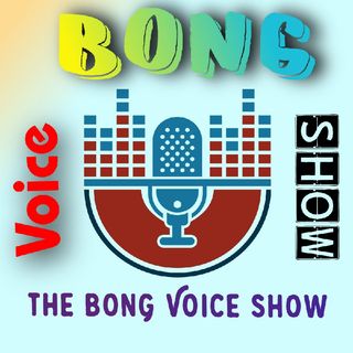 Bong Voice Show