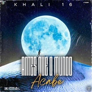 Khali 16 - Antes que o Mundo Acabe [Prod. Ryini Beats]
