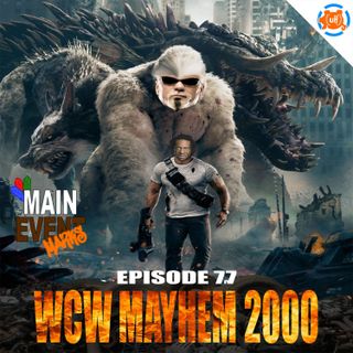 Episode 77: WCW Mayhem 2000 (The Last One)