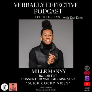 EPISODE CLXXI | "SLICK COCKY VIBES" w/ MILLE MANNY
