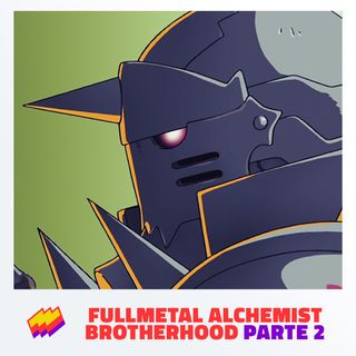 T11E13P2- Fullmetal Alchemist: Brotherhood: No pudimos pasar Círculos II