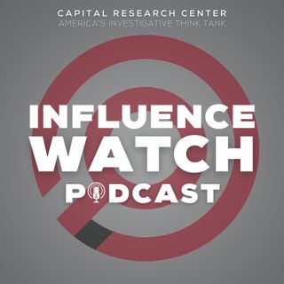 InfluenceWatch Podcast