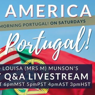 Hello America, this is Portugal! The Livestream Q&A for the 'Portugal-curious' - 18th February 2023