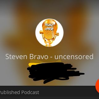 Steven Bravo - Uncensored