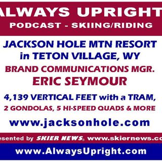 Always Upright-JacksonHole, Eric Seymour