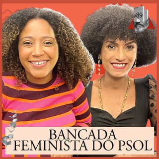 BANCADA FEMINISTA DO PSOL - NOIR #89