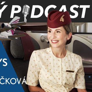 LETUŠKA QATAR AIRWAYS Michaela Hadáčková - Zlatá klec nebo vysněné povolání? Letecký Podcast