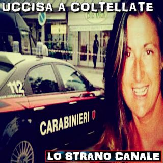 UCCISA A COLTELLATE - IL CASO DI ROBERTA VANIN (Lo Strano Canale Podcast)