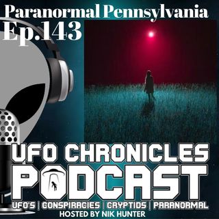 Ep.143 Paranormal Pennsylvania (Throwback)