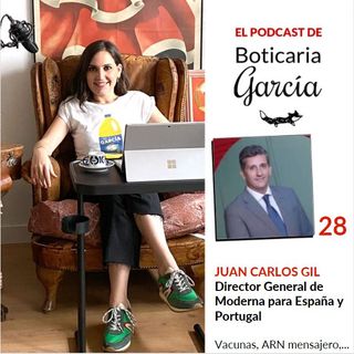 28. Vacunas, ARN mensajero... con Juan Carlos Gil Rubio