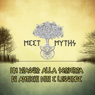 Meet Myths - Miti e Leggende