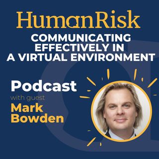 Mark Bowden on communicating effectively in a virtual environment