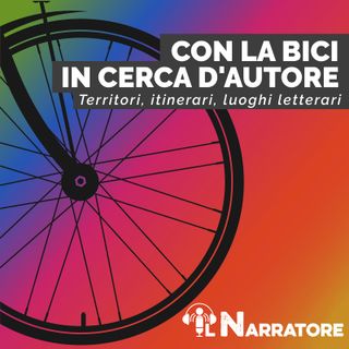 In bici nei luoghi letterari italiani, un nuovo podcast