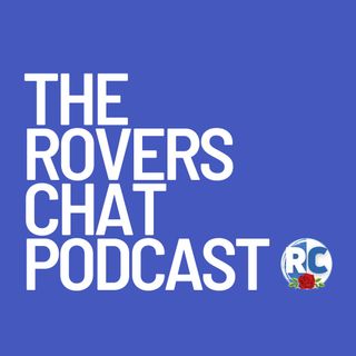 The Rovers Chat Podcast