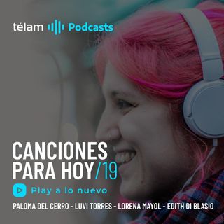 Canciones para hoy - 19 Play a lo nuevo