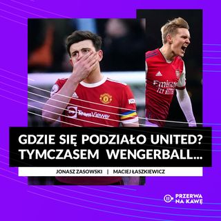 Gdzie się podział Manchester United? Tymczasem Wengerball...