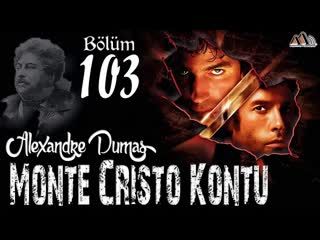 103. Alexandre Dumas - Monte Cristo Kontu Bölüm 103 (Sesli Kitap)