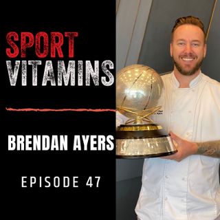 Episode 47 - SPORT VITAMINS / guest Brendan Ayers