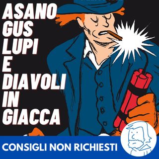 Asano, Gus, Lupi e diavoli in giacca e cravatta - Consigli fumettosi di Settembre