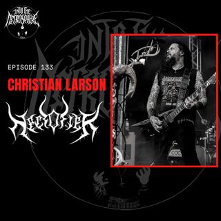 #133 - Christian Larson (Necrofier, Night Cobra)
