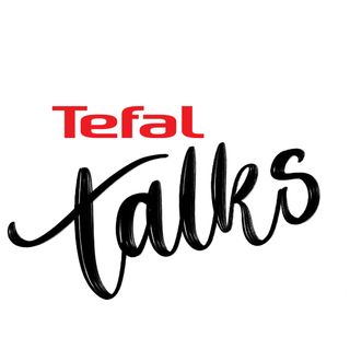 Tefal Talks